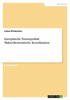 Europäische Finanzpolitik: Makroökonomische Koordination - Brinkmann, Lukas