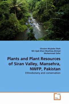 Plants and Plant Resources of Siran Valley, Mansehra, NWFP, Pakistan - Mujtaba Shah, Ghulam;Ajab Khan Mushtaq Ahmad, Mir;Zafar, Muhammad