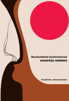Deutschland hysterisieren - Hermes, Manfred
