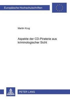Aspekte der CD-Piraterie aus kriminologischer Sicht - Krug, Martin