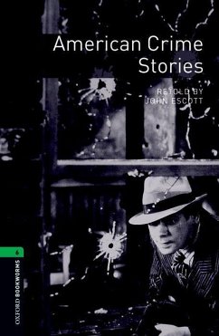 Oxford Bookworms Library: Level 6:: American Crime Stories - Escott, John