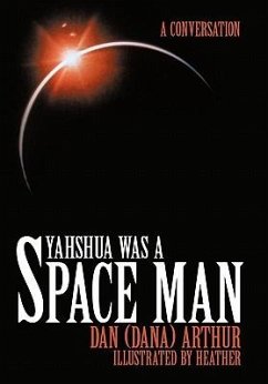 Yahshua was a Space Man