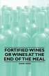 Fortified Wines or Wines at the End of... - Bild 1