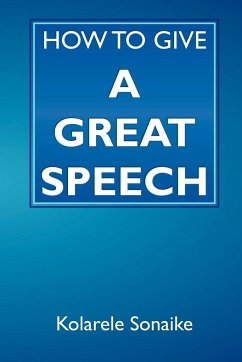 How to Give a Great Speech - Sonaike, Kolarele