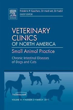 Chronic Intestinal Diseases of Dogs and Cats, An Issue of Veterinary Clinics: Small Animal Practice - Gaschen, Frederic
