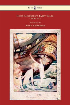 Hans Andersen's Fairy Tales - Illustrated by Anne Anderson - Part II - Andersen, Hans Christian