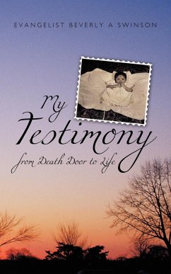 My Testimony - Swinson, Evangelist Beverly A.