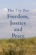 The Cry for Freedom, Justice and Peace - Bild 1
