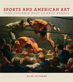 Sports and American Art from Benjamin West to Andy Warhol