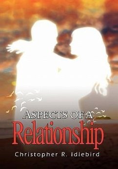 Aspects of a Relationship - Idlebird, Christopher R.
