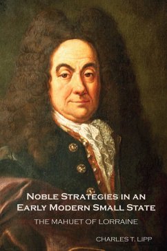 Noble Strategies in an Early Modern Small State - Lipp, Charles T