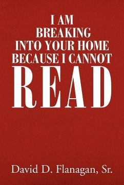 I Am Breaking Into Your Home Because I Cannot Read