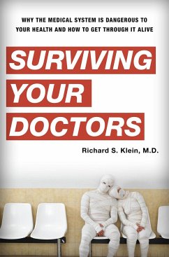 Surviving Your Doctors - Klein, Richard S