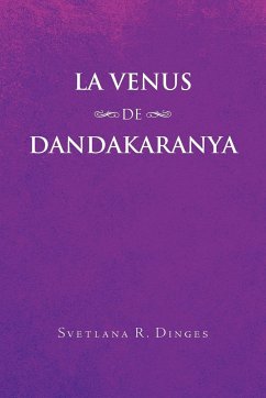 La Venus de Dandakaranya - Dinges, Svetlana R.