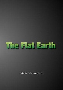 The Flat Earth/The Flip Side - Greene, David G. S.