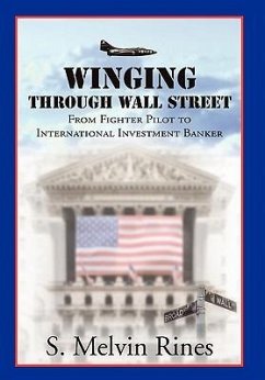 Winging Through Wall Street - Rines, S. Melvin