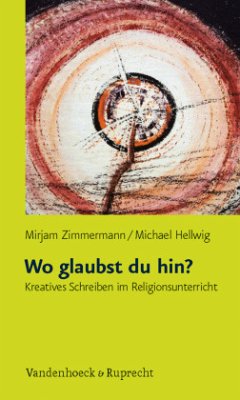 Wo glaubst du hin? - Zimmermann, Mirjam;Hellwig, Michael