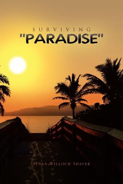 Surviving ''Paradise'' - Shaver, Susan Willoch