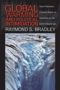 Global Warming and Political Intimidation - Bradley, Raymond S