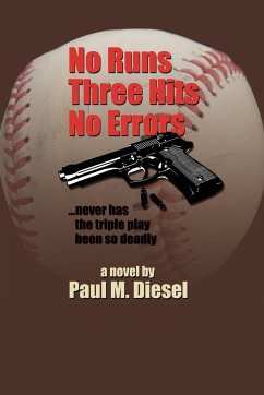 No Runs Three Hits No Errors - Diesel, Paul M.