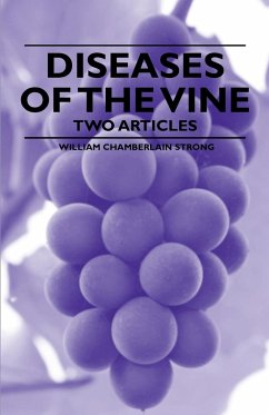 Diseases of the Vine - Two Articles - Strong, William Chamberlain; Chorlton, William