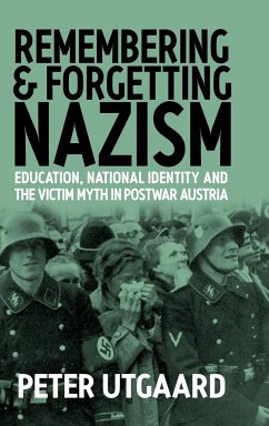 Remembering and Forgetting Nazism - Utgaard, Peter