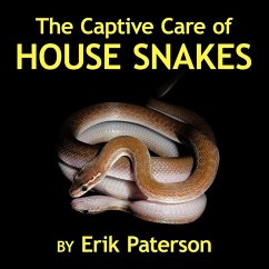 Cover The Captive Care of House Snakes