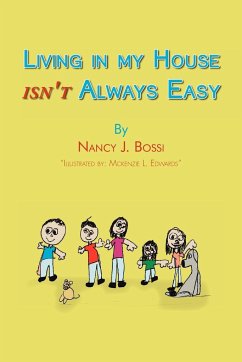 Living in my house isn't always easy - Bossi, Nancy J.