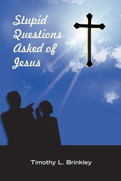 Stupid Questions Asked of Jesus