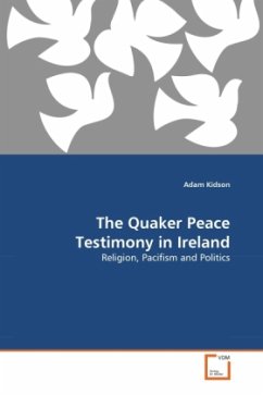 The Quaker Peace Testimony in Ireland - Kidson, Adam