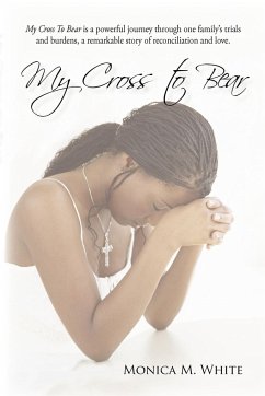 My Cross to Bear - White, Monica M.