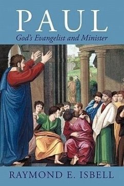 Paul, God's Evangelist and Minister - Isbell, Raymond E.