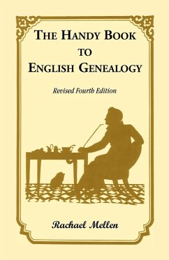 The Handy Book to English Genealogy, Revised Fourth Edition - Mellen, Rachael