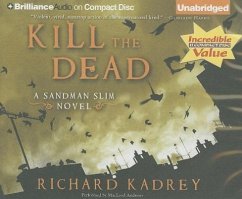 Kill the Dead - Kadrey, Richard