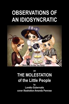 Observations of an Idiosyncratic or the Molestation of the Little People - Gubernatis, Loretto