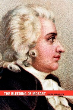 The Bleeding of Mozart - Karhausen, Lucien