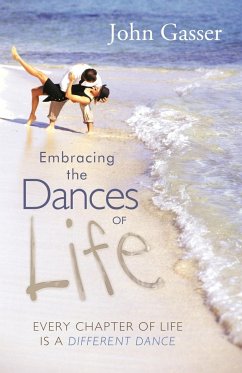 Embracing the Dances of Life - Gasser, John