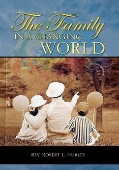 The Family in a Changing World - Hurley, Rev Robert L.