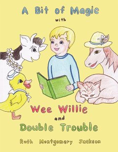 A Bit of Magic with Wee Willie and Double Trouble - Jackson, Ruth Montgomery