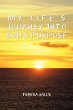 My Life's Journey Into God's Purpose - Bild 1