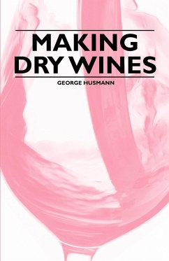 Making Dry Wines - Husmann, George