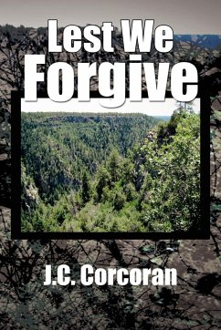 Lest We Forgive - Corcoran, J. C.