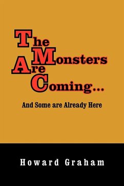 The Monsters Are Coming...and Some Are Already Here - Graham, Howard