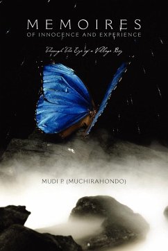 Memoires of Innocence and Experience - Mudi P. (Muchirahondo)