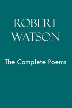 Robert Watson the Complete Poems