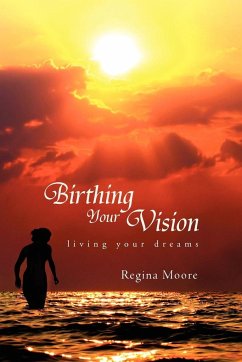 Birthing Your Vision - Moore, Regina