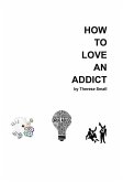 How To Love An Addict