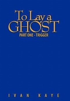 To Lay a Ghost - Kaye, Ivan