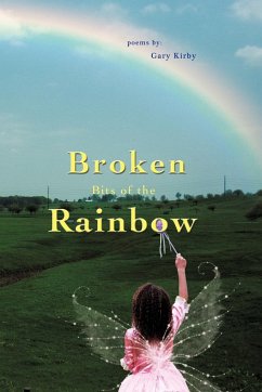 Broken Bits of the Rainbow - Kirby, Gary R
