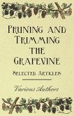 Pruning and Trimming the Grapevine - Selected Articles
